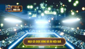 Mẹo cá cược bóng đá ảo hiệu quả
