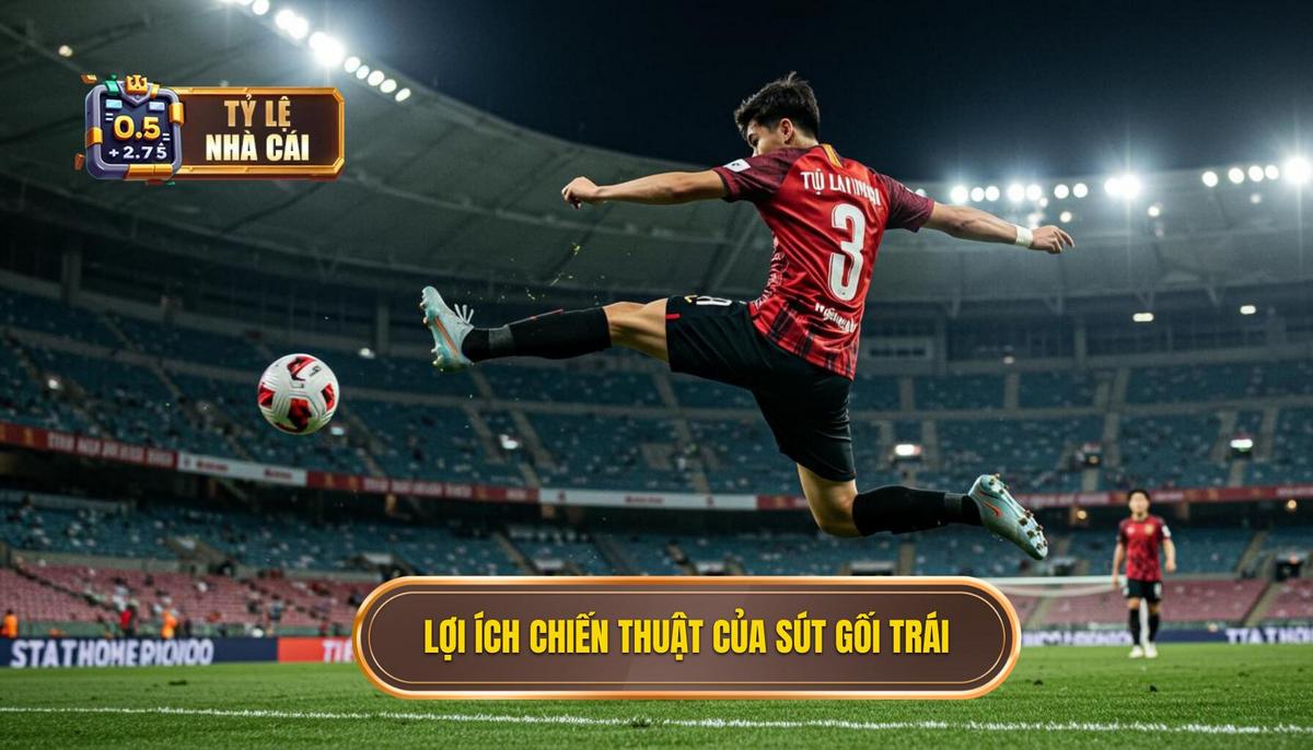 Lợi Ích Chiến Thuật của Kỹ Thuật Sút Bóng Bằng Đầu Gối Trái