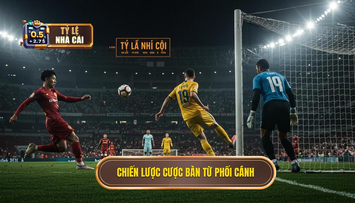 Chiến Lược Soi Kèo Cược Đội Ghi Bàn Từ Tình Huống Phối Hợp Cánh