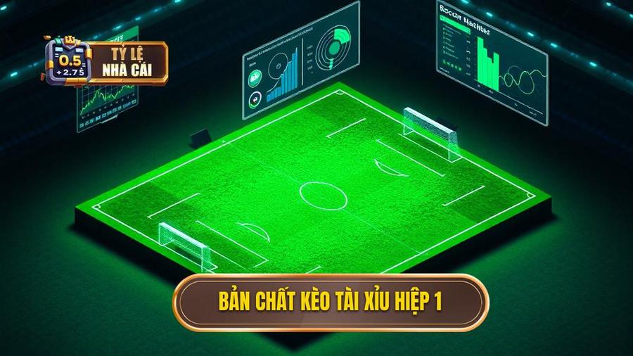 Bản chất kèo tài xỉu hiệp 1