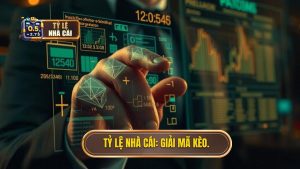 Tỷ lệ nhà cái Giải mã kèo.